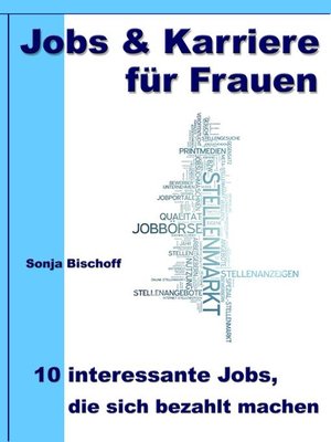 cover image of Jobs & Karriere für Frauen – 10 interessante Jobs, die sich bezahlt machen